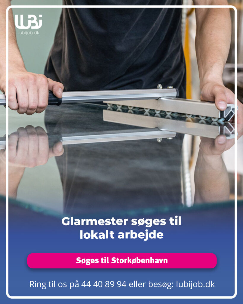 Glarmester søges til lokalt arbejde i Storkøbenhavn